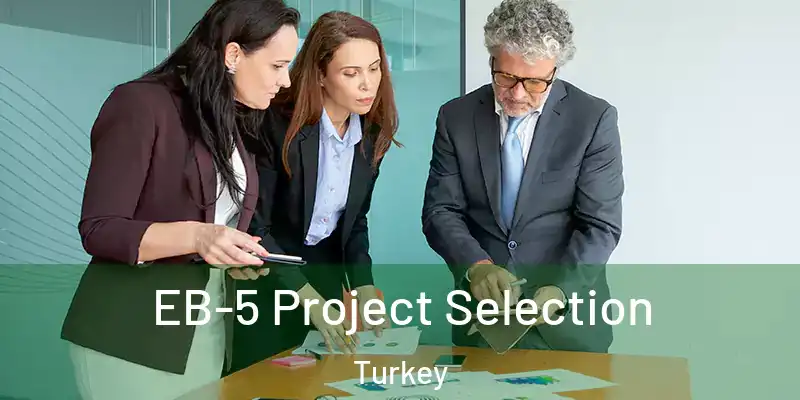 EB-5 Project Selection Turkey