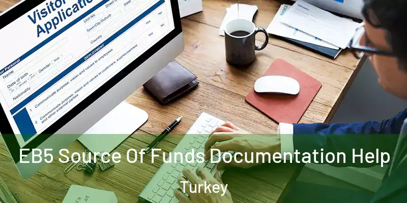 EB5 Source Of Funds Documentation Help Turkey