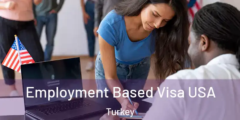 Employment Based Visa USA Turkey