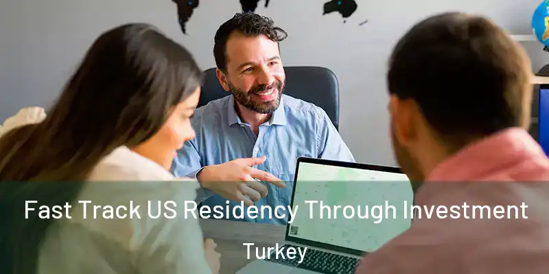 Fast Track US Residency Through Investment Turkey