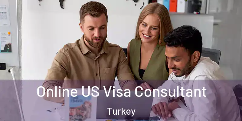 Online US Visa Consultant Turkey