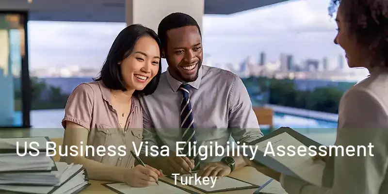 US Business Visa Eligibility Assessment Turkey