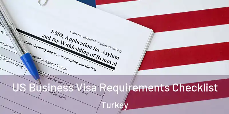 US Business Visa Requirements Checklist Turkey