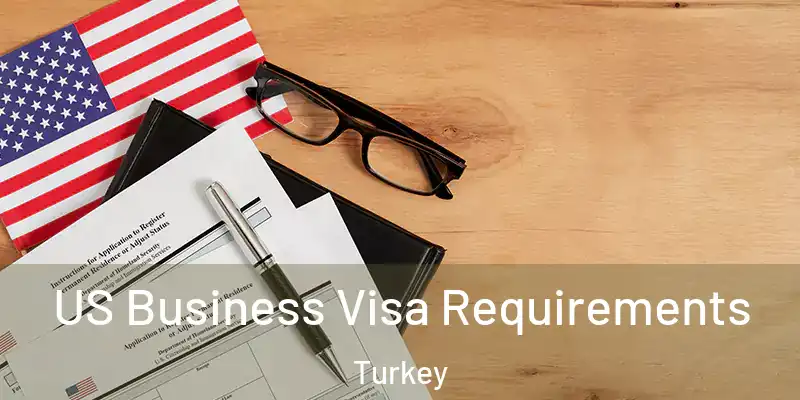 US Business Visa Requirements Turkey
