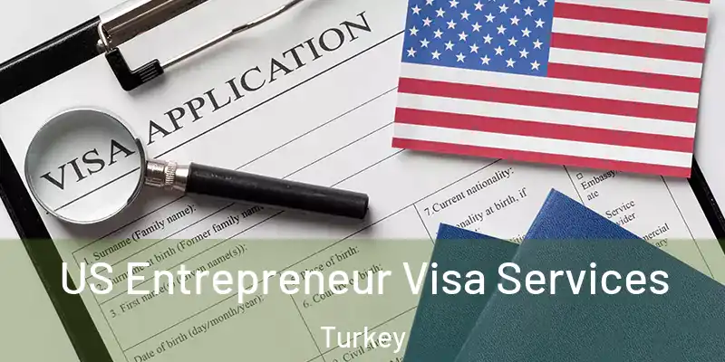US Entrepreneur Visa Services Turkey