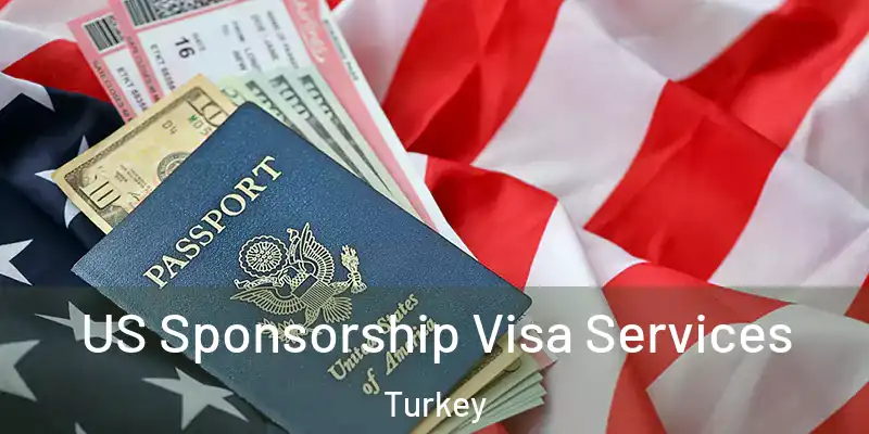 US Sponsorship Visa Services Turkey