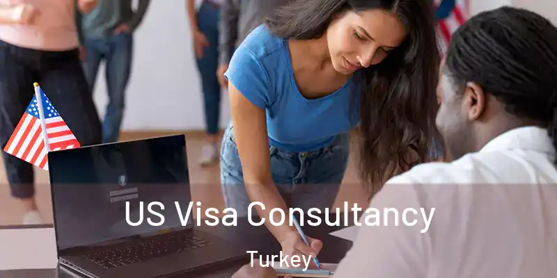 US Visa Consultancy Turkey