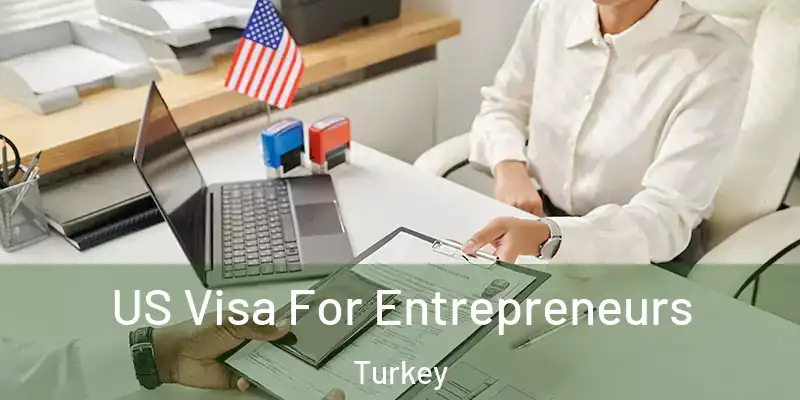 US Visa For Entrepreneurs Turkey