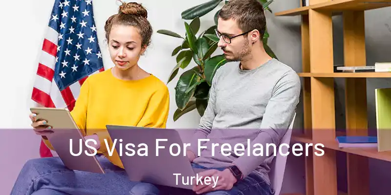  US Visa For Freelancers Turkey