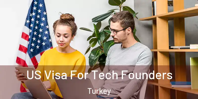 US Visa For Tech Founders Turkey