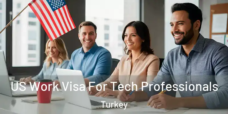 US Work Visa For Tech Professionals Turkey